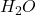 H_{2}O